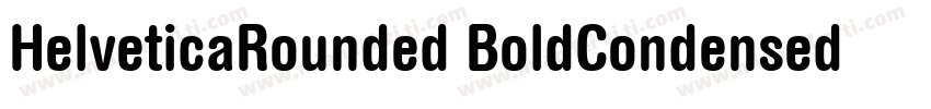 HelveticaRounded BoldCondensed字体转换